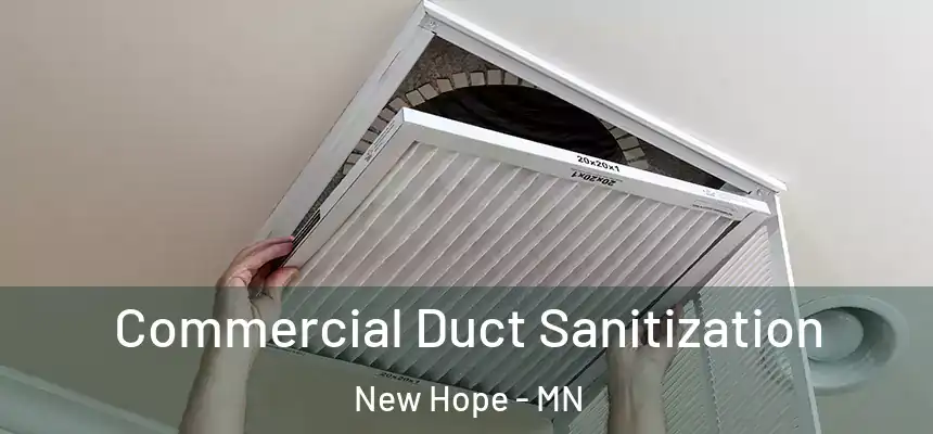 Commercial Duct Sanitization New Hope - MN