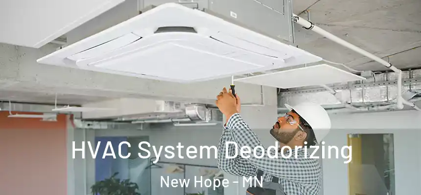  HVAC System Deodorizing New Hope - MN