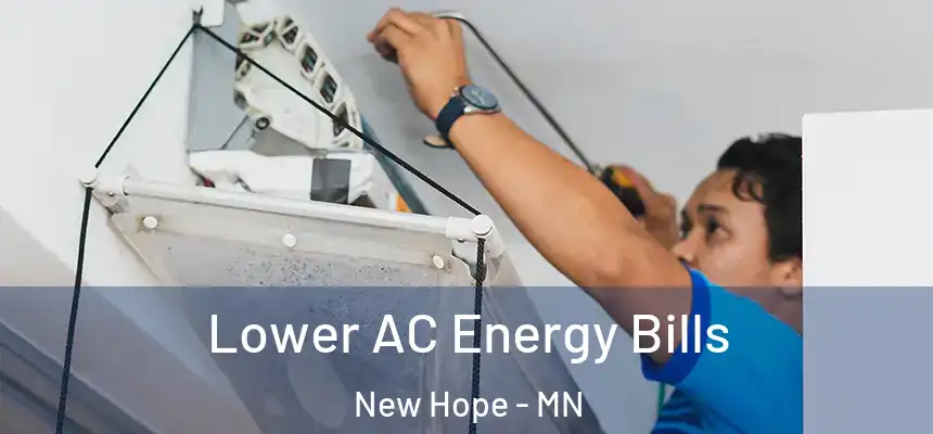  Lower AC Energy Bills New Hope - MN