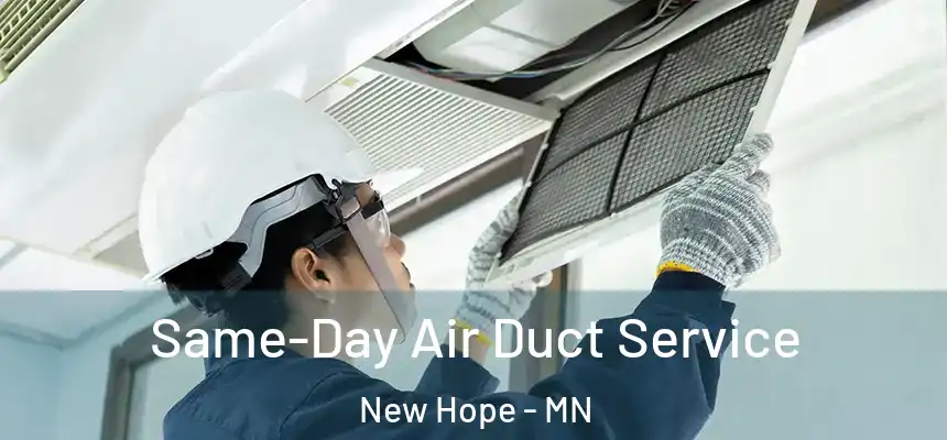 Same-Day Air Duct Service New Hope - MN